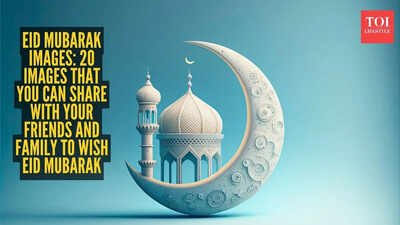 Eid Mubarak Images: 20 Wishes images that you can share with your friends and family to wish Eid Mubarak