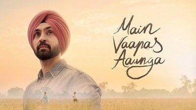 Main Vaapas Aaunga box office collection day 1: Diljit Dosanjh in a film from the Imtiaz Ali film.
