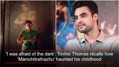 'I was afraid of the dark': Tovino Thomas recalls how 'Manichitrathazhu' haunted his childhood