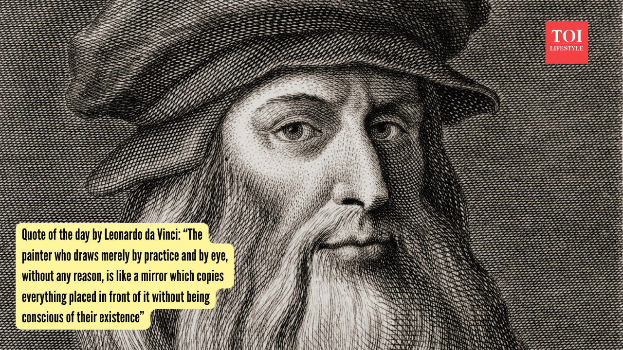 Quote of the day by Leonardo da Vinci “The painter who draws merely by practice and by eye, without any reason, is like a mirror which copies everything placed in front of it without being conscio