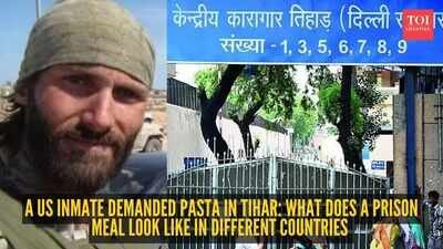 Matthew Aaron VanDyke A US inmate demanded pasta in Tihar: What does a prison meal look like in different countries