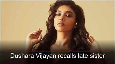 'My sister was paralysed from the neck down'_ Dushara Vijayan says she inspired her to dance 'My sister was paralysed from the neck down': Dushara Vijayan says she inspired her to dance; 'I miss her'