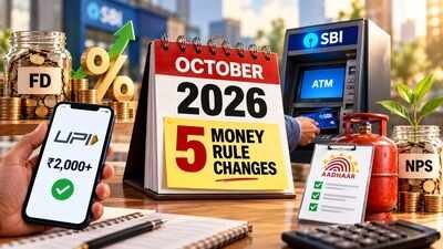 Several rules covering banking, payments and personal finance are scheduled to change from October 2026. 5 money rule changes from October 2026: Bulk FD rates, UPI MDR starts above Rs 2,000, SBI ATM free limit falls to 5, LPG Aadhaar-KYC & new NPS charges