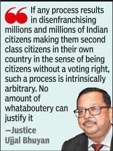 Any process that leads to wholesale disenfranchisement of citizens violates the Constitution of India, Justice Bhuyan said<br>
